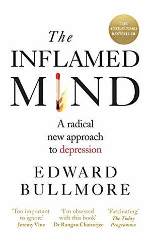 Inflamed Mind by Edward Bullmore