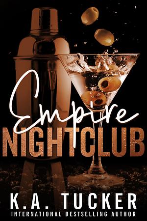 Empire Nightclub: Boxed Set by K.A. Tucker