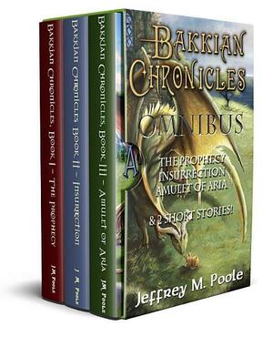 Bakkian Chronicles Omnibus by Jeffrey M. Poole