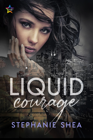 Liquid Courage by Stephanie Shea