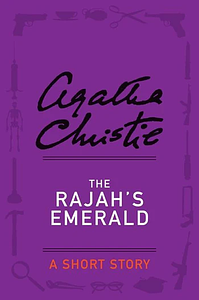 The Rajah's Emerald by Agatha Christie