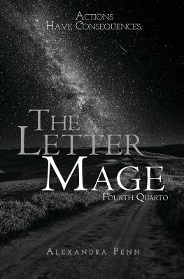 The Letter Mage: Fourth Quarto by Alexandra Penn