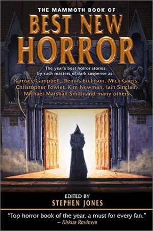 The Mammoth Book of Best New Horror 12 by Mark Morris, Joel Lane, Stephen Jones, Terry Lamsley, Steve Rasnic Tem, Kathe Koja, Geoffrey Warburton, Kim Newman, Ramsey Campbell, Thomas Ligotti, Paul McAuley, Caitlín R. Kiernan, Christopher Fowler, Kathryn Ptacek, Mick Garris, Iain Sinclair, Tim Lebbon, Dennis Etchison, Graham Joyce, Michael Marshall Smith, Charlee Jacob, Nicholas Royle