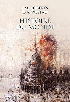 Histoire du monde by Odd Arne Westad, J.M. Roberts
