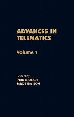 Advances in Telematics, Volume 1 by Indu B. Singh, Jarice Hanson