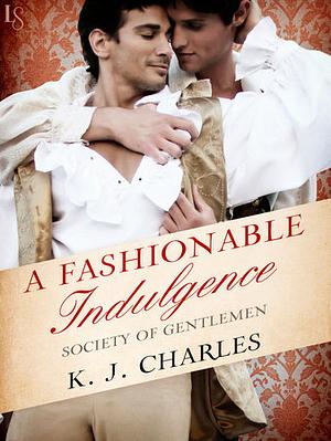 A Fashionable Indulgence by KJ Charles