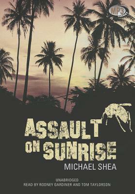 Assault on Sunrise by Michael Shea