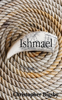 Ishmael by Christopher Bigsby