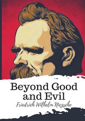 Beyond Good and Evil by Friedrich Nietzsche