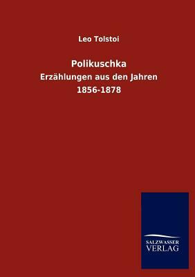 Polikuschka by Leo Tolstoy