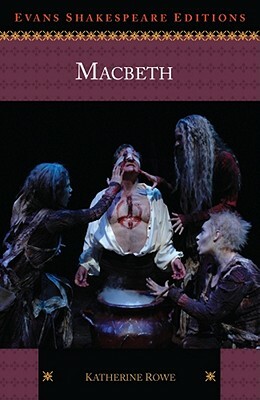 Macbeth: Evans Shakespeare Editions by Katherine Rowe