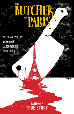 The Butcher of Paris by Dean Kotz, Stephanie Phillips, Jason Wordie