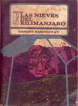 Las nieves del Kilimanjaro by Ernest Hemingway