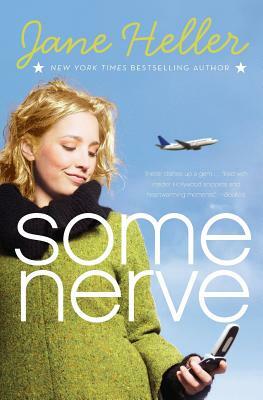 Some Nerve by Jane Heller