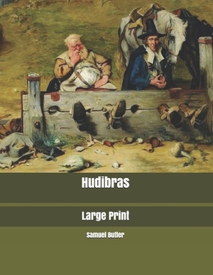 Hudibras: Large Print by Samuel Butler