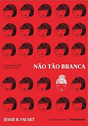 Não Tão Branca  by Jessi Redmon Fauset