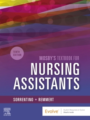 Mosby's Textbook for Nursing Assistants - Soft Cover Version by Sheila A. Sorrentino, Leighann Remmert
