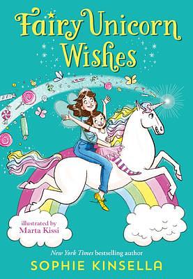 Fairy Mom and Me #3: Fairy Unicorn Wishes by Marta Kissi, Sophie Kinsella