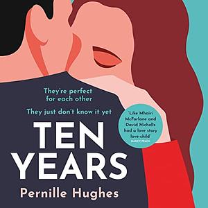 Ten Years by Pernille Hughes