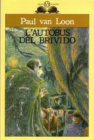 L'autobus del brivido by Camila Fialkowski, Paul van Loon, Laura Draghi