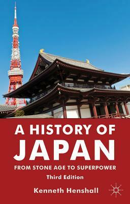 A History of Japan: From Stone Age to Superpower by K. Henshall