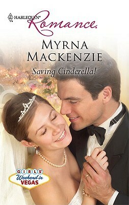 Saving Cinderella! by Myrna Mackenzie
