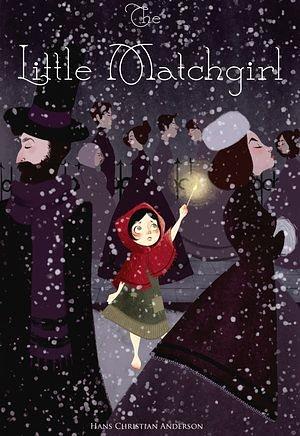 The Little Match Girl by Hans Christian Andersen