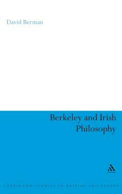 Berkeley and Irish Philosophy by David Berman