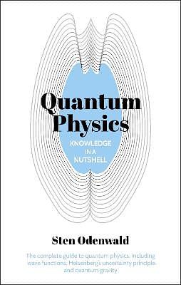 Knowledge in a Nutshell: Quantum Physics by Sten Odenwald