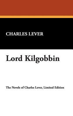 Lord Kilgobbin by Charles Lever
