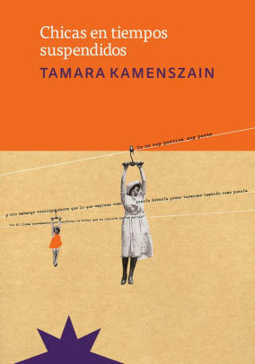 Chicas en tiempos suspendidos by Tamara Kamenszain