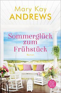 Sommerglück zum Frühstück by Mary Kay Andrews