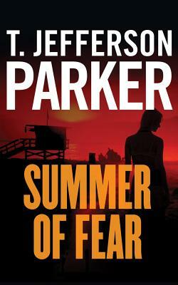 Summer of Fear by T. Jefferson Parker