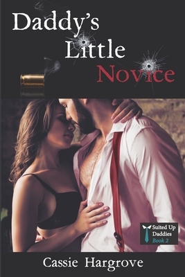 Daddy's Little Novice by Cassie Hargrove