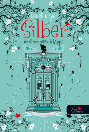 Silber – Az álmok második könyve by Kerstin Gier
