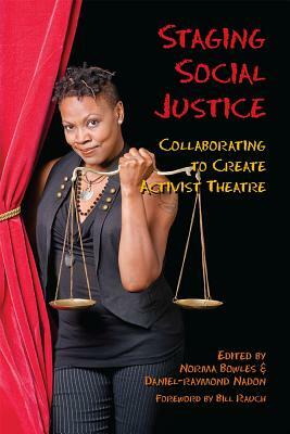 Staging Social Justice: Collaborating to Create Activist Theatre by 