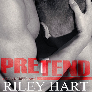 Pretend by Riley Hart