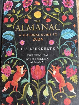 The Almanac a seasonal guide to 2024 by Lia Leendertz