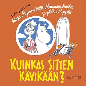 Kuinkas sitten kävikään? by Tove Jansson