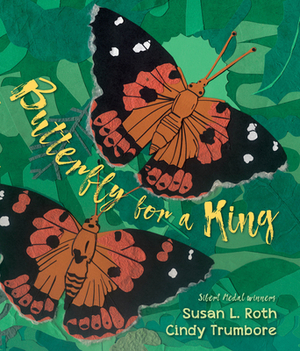 Butterfly for a King: Saving Hawaiʻi's Kamehameha Butterflies by Cindy Trumbore