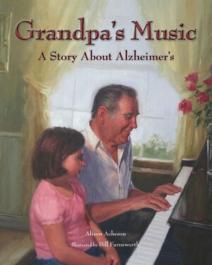 Grandpa's Music: A Story About Alzheimer's by Alison Acheson