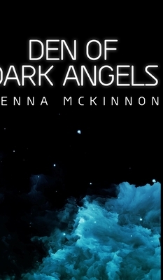 Den Of Dark Angels by Kenna McKinnon