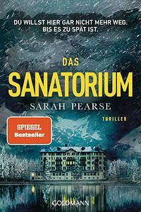 Das Sanatorium: Thriller by Sarah Pearse