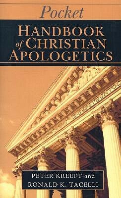 Pocket Handbook of Christian Apologetics by Peter Kreeft, Ronald K. Tacelli