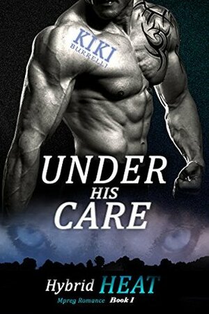 Under His Care by Kiki Burrelli