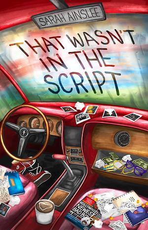 That Wasn't in the Script by Sarah Ainslee