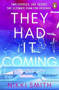 They Had It Coming by Nikki Smith