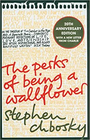 The Perks of Being a Wallflower by Stephen Chbosky