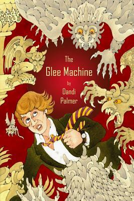 The Glee Machine by Dandi Palmer