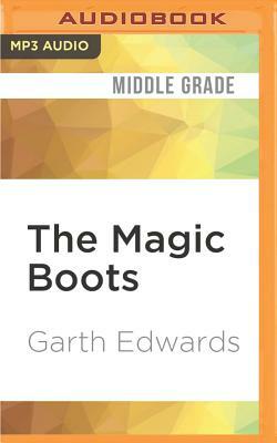 The Magic Boots by Garth Edwards